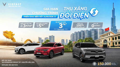 VINFAST GIA HẠN CHƯƠNG TRÌNH THU XĂNG ĐỔI ĐIỆN ĐẾN HẾT 31/05/2026